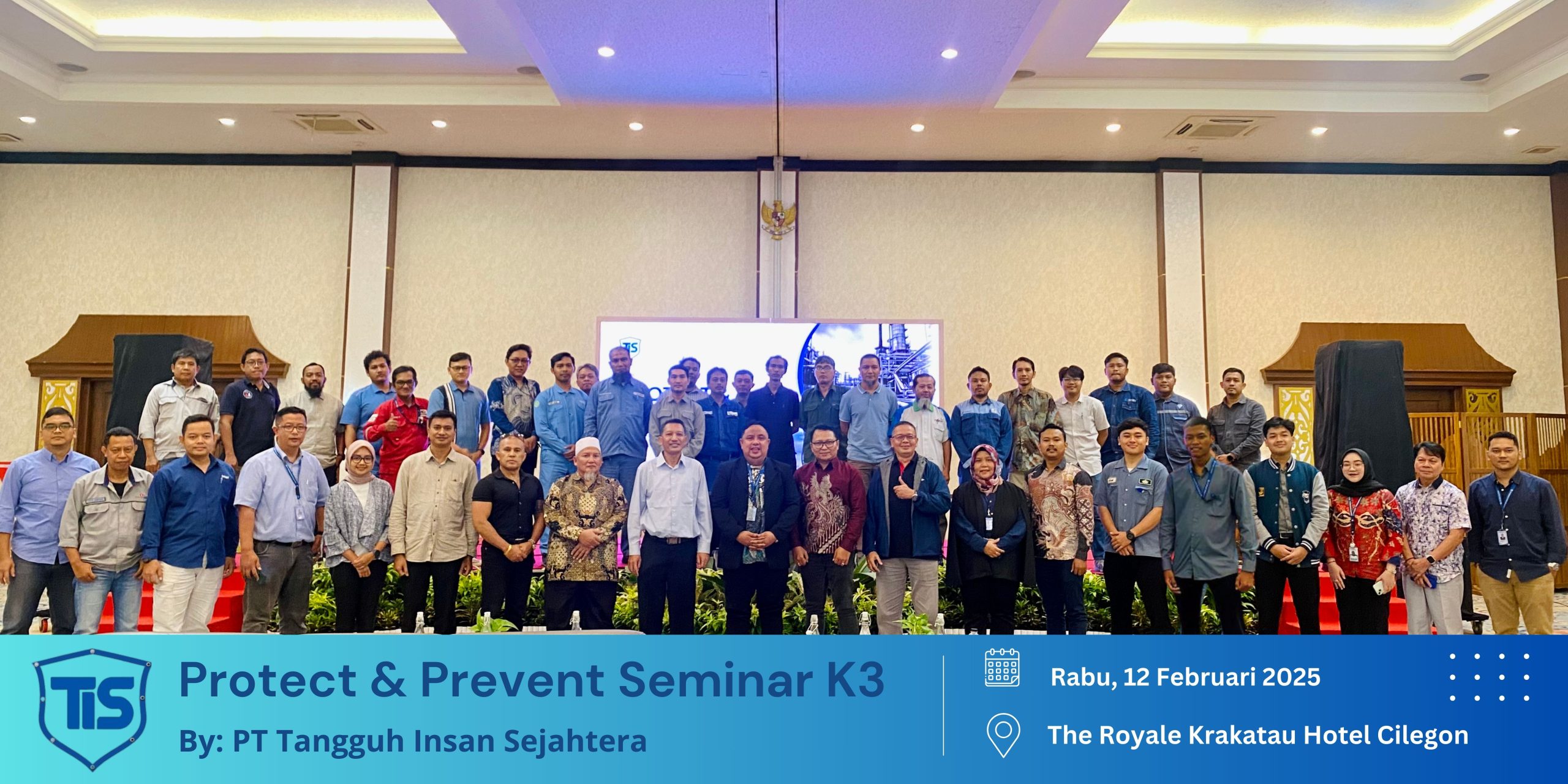 PT Tangguh Insan Sejahtera Gelar Seminar K3 “Protect & Prevent di Dunia Industri” di Cilegon